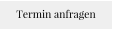 Termin anfragen