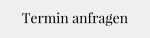 Termin anfragen